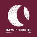DAYS like NIGHTS 164 - 2020 Part 2