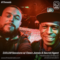 D.R.U.M. Sessions w/ Owen James & Secret Agent - 25-May-22
