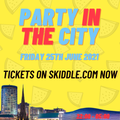 @DJMYSTERYJ - Party In The City (Friday 25th June)