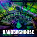 Handbag House - Live @ Tunnel, Leeds (25th August 2018)