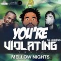 @DJ_Jukess - You're Violating Vol.2: #MellowNights