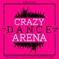 Crazy Dance Arena Vol.11 (September 2021) mixed by Dj Fen!x
