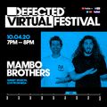 Defected Virtual Festival 3.0 - Mambo Brothers