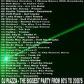 DJ Piazza - The Biggest Party From 80's to 2000's of All Time (Section Party Mixes)