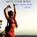 MOVE YOUR BODY