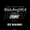 LYMA Tokyo Radio Episode 019 with DJ Raimu