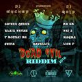 Dead Evil Riddim (dj wycked dj gold 2018) Mixed By SELEKTA MELLOJAH FANATIC OF RIDDIM