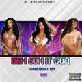 Deh Suh it Goh Dancehall Mix 2021