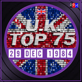 UK TOP 75 : 23 - 29 DECEMBER 1984