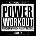 Ornique's 90s Power 106 FM Power Workout Tribute Mix Vol. 2