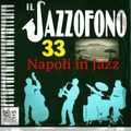Il Jazzofono 33 - Napoli in Jazz