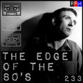THE EDGE OF THE 80'S : 233