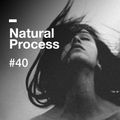 Natural Process #40