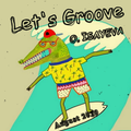 Let's Groove (August 2020)