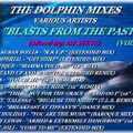 THE DOLPHIN MIXES - VARIOUS ARTISTS - ''BLASTS FROM THE PAST'' (VOLUME 5)