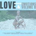 LOVE + EMOTIONS VOLUME 8 (2019 REGGAE LOVERS ROCK MIX)