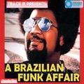A Brazilian Funk Affair - Sessão Um (Latin House Lounge)