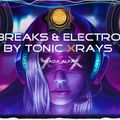 TONIC XRAYS aka Rada Alfa I Breaks & Electro mix I История Брейкса и Электро I Radio Rave