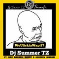 WE ULISIKIA WAPI - DJ SUMMER TZ REMIX