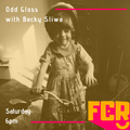 Becky Sliwa - Odd Gloss with Becky Sliwa on FCR 20.06.20