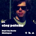 Dust On Boots Mixtapes #26. Oleg Patoka