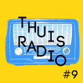 De Thuis Radio #9