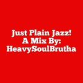 Just Plain Jazz!