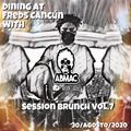 Dining at Freds Cancun With Ab Mac (Session Brunch Vol. 7 30 agosto 2020)