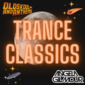 Trance Classics Recorded Live on Old Skool & Anthems by Angela Gilmour