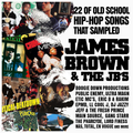 22 OF OLD SCHOOL HIP HOP SONGS THAT SAMPLED JAMES BROWN & THE JB'S
