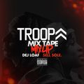 DJ TROOPA MIXTAPE MIXUP - DEJ LOAF SELL SOLE