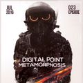 Digital Point - Metamorphosis - Episode 023 [July 2016]