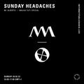 Sunday Headaches w/ Alberto - Malka Tuti Special - 20th February 2022