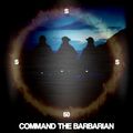 Secret Sun Society #50 COMMAND THE BARBARIAN "Mission One"