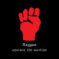 Reggae Against The Machine Vol.1 By Xino Dj