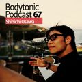 Bodytonic Podcast 067 : Shinichi Osawa