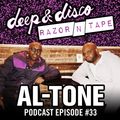The Deep&Disco / Razor-N-Tape Podcast - Episode #33: Al-Tone