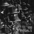 one hundred and seventy rituals