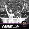 Group Therapy 539 with Above & Beyond and HANA