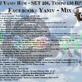 DJ Yaniv Ram - SET104, Tempo 130 BPM