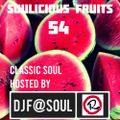 Soulicious Fruits #54 by DJ F@SOUL