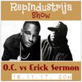 RepIndustrija Show br. 102 Tema: O.C. vs Erick Sermon (Discography)