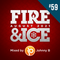 Johnny B Fire & Ice Drum & Bass Mix No. 59 - August 2021