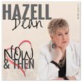 Hazell Dean - Now & Then