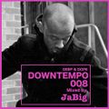 Deep House Dinner Music & Playlist by JaBig - DEEP & DOPE DOWNTEMPO 008