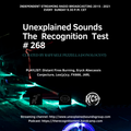 Unexplained Sounds - The Recognition Test # 268