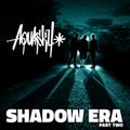 Aquasky -  Shadow Era Pt 2 Mix