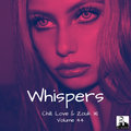Whispers Vol. 44 (Chill, Love & Zouk XI) - Previews Only For Zouk My World Radio