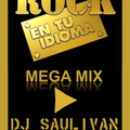 ROCK EN TU IDIOMA MIX - DJSAULIVAN
