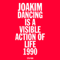 Test Pressing 406 / Dancing Is A Visible Action Of Life / 1990 / Joakim